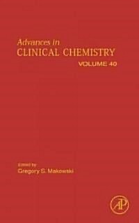 Advances in Clinical Chemistry, Volume 40 (Hardcover)