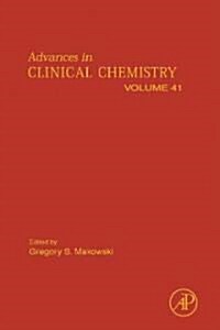 Advances in Clinical Chemistry: Volume 41 (Hardcover)