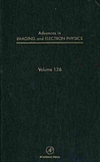 Advances in Imaging and Electron Physics (Hardcover)