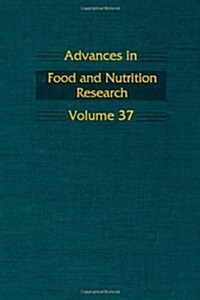 Advances in Food and Nutrition Research: Volume 37 (Hardcover)