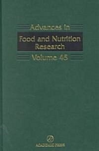 Advances in Food and Nutrition Research: Volume 45 (Hardcover)