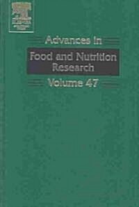 Advances in Food and Nutrition Research: Volume 47 (Hardcover)