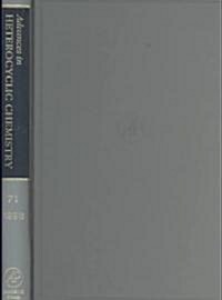 Advances in Heterocyclic Chemistry: Volume 71 (Hardcover)