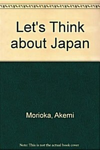 Lets Think About Japan (Paperback, 2nd)