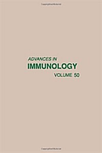 Advances in Immunology: Volume 50 (Hardcover)
