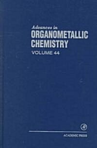 Advances in Organometallic Chemistry: Volume 44 (Hardcover)