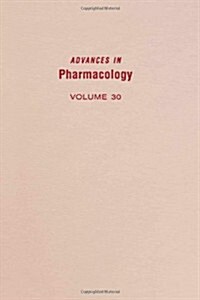 Advances in Pharmacology: Volume 30 (Hardcover)