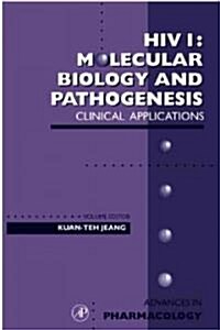HIV I: Molecular Biology and Pathogenesis: Clinical Applications: Volume 49 (Hardcover)
