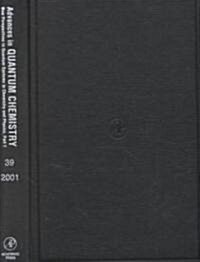 Advances in Quantum Chemistry: Volume 39 (Hardcover)