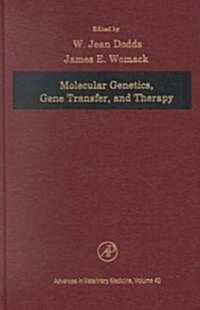 Molecular Genetics, Gene Transfer, and Therapy: Volume 40 (Hardcover)
