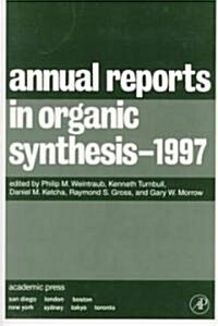 Annual Reports in Organic Synthesis 1997 (Paperback)