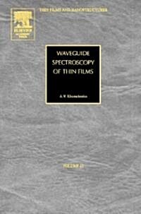 Waveguide Spectroscopy of Thin Films: Volume 33 (Hardcover)