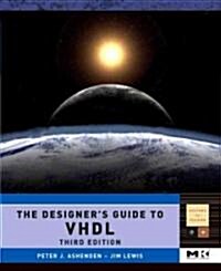 The Designers Guide to VHDL: Volume 3 (Hardcover, 3)