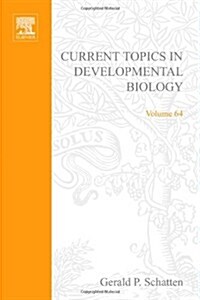 Current Topics in Developmental Biology: Volume 64 (Hardcover)