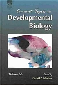Current Topics in Developmental Biology: Volume 66 (Hardcover)
