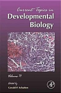 Current Topics in Developmental Biology: Volume 71 (Hardcover)