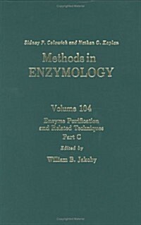 Enzyme Purification and Related Techniques, Part C: Volume 104 (Hardcover)