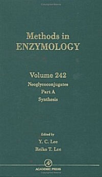 Neoglycoconjugates, Part A, Synthesis: Volume 242 (Hardcover)