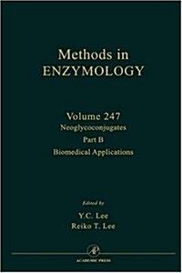 Neoglycoconjugates, Part B: Biomedical Applications: Volume 247 (Hardcover)