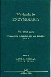 Sphingolipid Metabolism and Cell Signaling, Part B: Volume 312 (Hardcover)