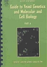 Guide to Yeast Genetics and Molecular and Cell Biology (Paperback, Spiral)