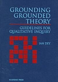 Grounding Grounded Theory : Guidelines for Qualitative Inquiry (Hardcover)
