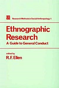 Ethnographic Research : A Guide to General Conduct (Paperback, New ed)