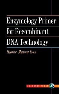 Enzymology Primer for Recombinant DNA Technology (Hardcover)