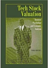 Tech Stock Valuation: Investor Psychology and Economic Analysis (Hardcover, New)