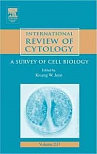 International Review of Cytology: A Survey of Cell Biology Volume 237 (Hardcover, Revised)