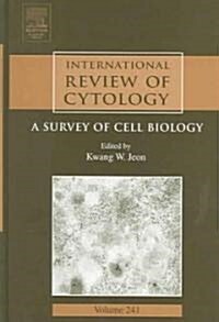 International Review of Cytology: A Survey of Cell Biology Volume 241 (Hardcover)