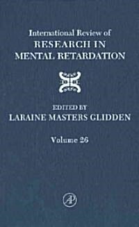 International Review of Research in Mental Retardation: Volume 26 (Hardcover)