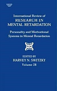 International Review of Research in Mental Retardation: Personality and Motivational Systems in Mental Retardation Volume 28 (Hardcover, Revised)