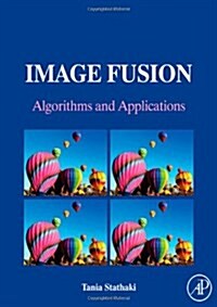 Image Fusion: Algorithms and Applications (Hardcover)