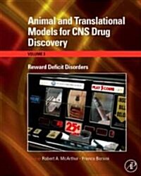 Animal and Translational Models for CNS Drug Discovery: Reward Deficit Disorders (Hardcover)