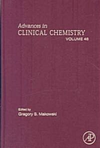 Advances in Clinical Chemistry: Volume 46 (Hardcover)