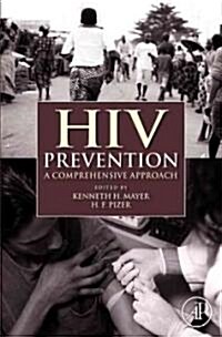 HIV Prevention: A Comprehensive Approach (Hardcover)