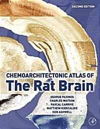 Chemoarchitectonic Atlas of the Rat Brain (Hardcover, 2nd)