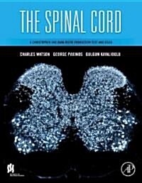 The Spinal Cord: A Christopher and Dana Reeve Foundation Text and Atlas (Hardcover)