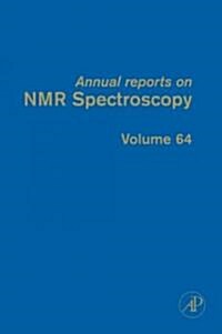 Annual Reports on NMR Spectroscopy: Volume 64 (Hardcover)