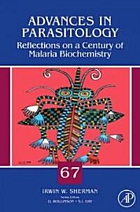 Reflections on a Century of Malaria Biochemistry: Volume 67 (Hardcover)