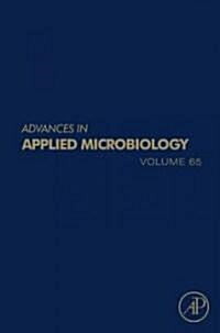 Advances in Applied Microbiology: Volume 65 (Hardcover)
