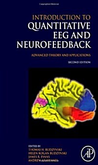 Introduction to Quantitative EEG and Neurofeedback: Advanced Theory and Applications (Hardcover, 2)