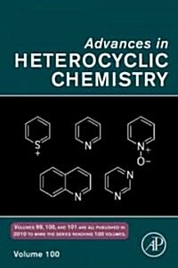 Advances in Heterocyclic Chemistry: Volume 100 (Hardcover)