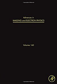 Advances in Imaging and Electron Physics: Volume 160 (Hardcover)