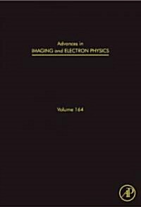 Advances in Imaging and Electron Physics: Volume 164 (Hardcover)