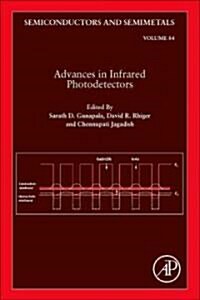 Advances in Infrared Photodetectors: Volume 84 (Hardcover)