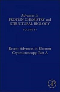 Recent Advances in Electron Cryomicroscopy, Part a: Volume 81 (Hardcover)