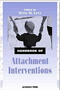 Handbook of Attachment Interventions (Hardcover)