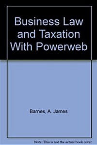 Business Law and Taxation With Powerweb (Hardcover)